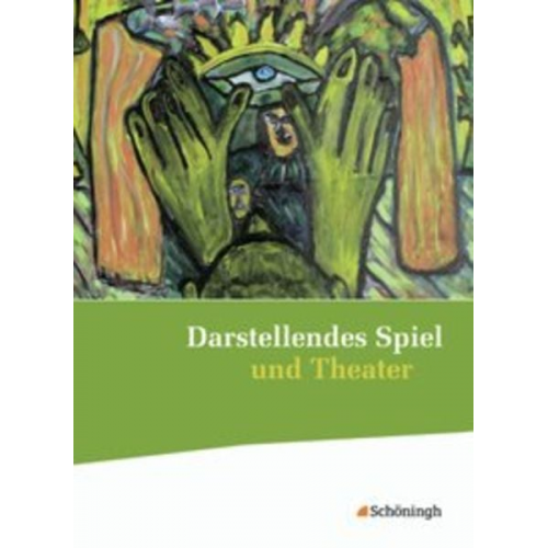 Thomas A. Herrig Siegfried Hörner - Darstellendes Spiel und Theater. Schulbuch