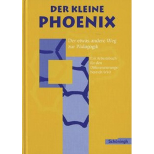 Heinz Dorlöchter Bernd Kahlbau Gabriele Krafeld Gudrun Maciejewski Martina Sander - Der kleine Phönix