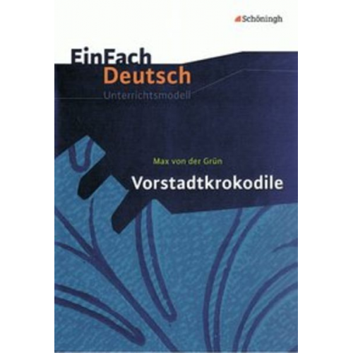 Franz Waldherr - Vorstadtkrokodile. EinFach Deutsch Unterrichtsmodelle