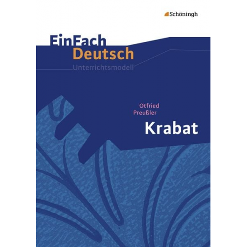 Timotheus Schwake - Krabat. EinFach Deutsch Unterrichtsmodelle