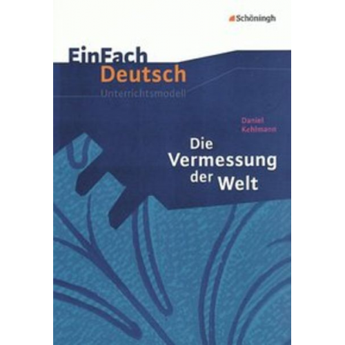 Michael Völkl Claudia Müller-Völkl - Die Vermessung der Welt. EinFach Deutsch Unterrichtsmodelle