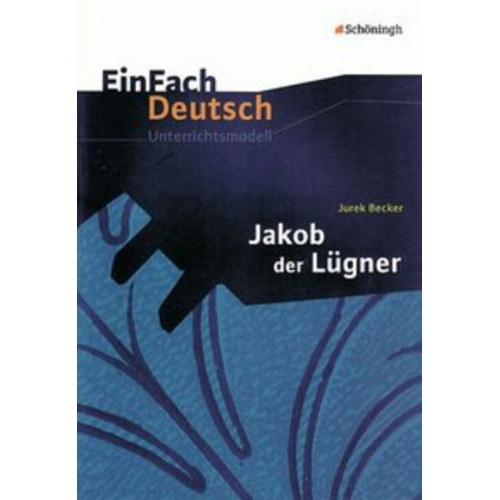 Gerhard Friedl - Becker, J: Jakob/EinFach Deutsch Unterrichtsmodelle