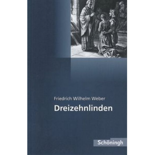 Friedrich Wilhelm Weber - Dreizehnlinden. EinFach Deutsch Textausgaben