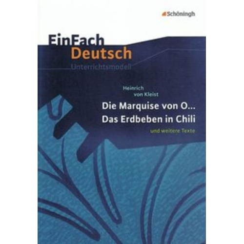 Christine Mersiowsky - Die Marquise von O... - Das Erdbeben in Chili: und weitere Texte. EinFach Deutsch Unterrichtsmodelle.