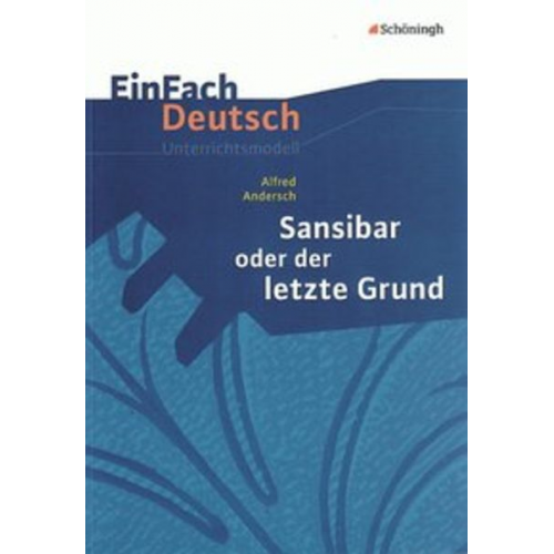 Christine Mersiowsky - Sansibar oder Der letzte Grund. EinFach Deutsch Unterrichtsmodelle