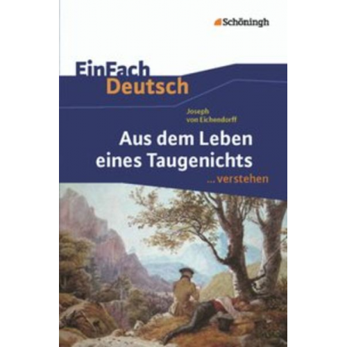 Norbert Berger - Aus dem Leben eines Taugenichts. EinFach Deutsch ... verstehen