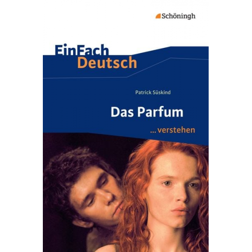 Stefan Volk - Das Parfum. EinFach Deutsch ...verstehen