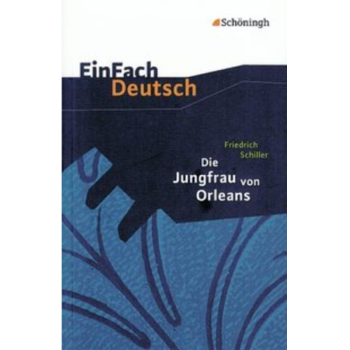 Eva Schnell Josef Schnell - Die Jungfrau von Orleans. EinFach Deutsch Textausgaben