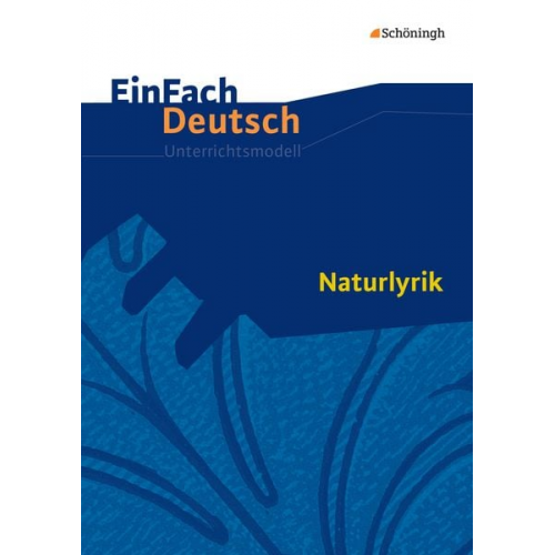 Gerhard Friedl - Naturlyrik. EinFach Deutsch Unterrichtsmodelle