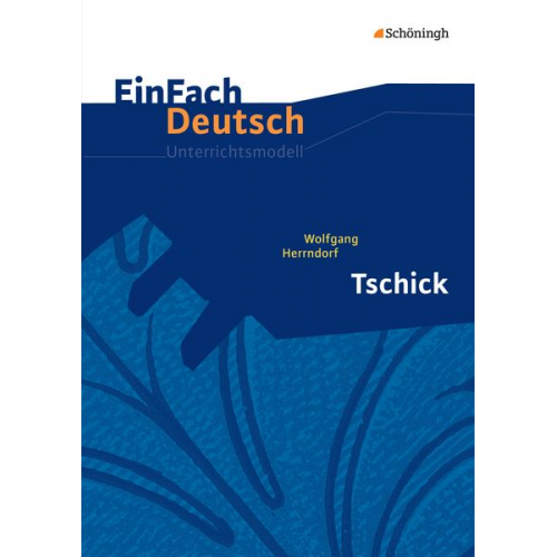 Alexandra Wölke - Tschick. EinFach Deutsch Unterrichtsmodelle