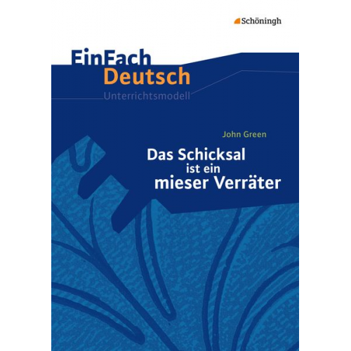 Barbara Raulf - Das Schicksal ist ein mieser Verräter. EinFach Deutsch Unterrichtsmodelle