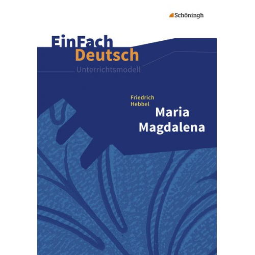 Yomb May - Maria Magdalena. EinFach Deutsch Unterrichtsmodelle