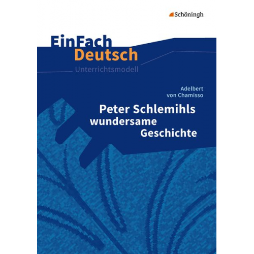 Stephan Rauer - Peter Schlemihls wundersame Geschichte. EinFach Deutsch Unterrichtsmodelle