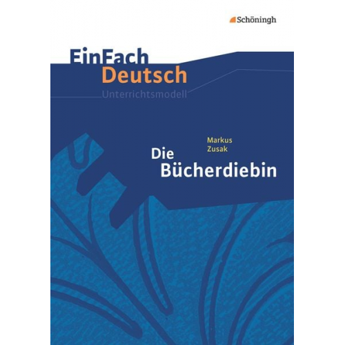 Alexandra Wölke - Die Bücherdiebin. EinFach Deutsch Unterrichtsmodelle