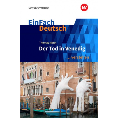 Michael Völkl Claudia Müller-Völkl - Der Tod in Venedig. EinFach Deutsch ... verstehen