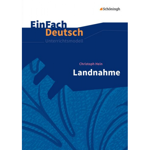 Cornelia Blochmann Antje Fizia - Landnahme. EinFach Deutsch Unterrichtsmodelle