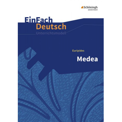 Alexandra Wölke - Medea. EinFach Deutsch Unterrichtsmodelle