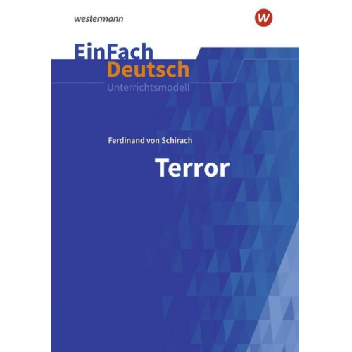 Timotheus Schwake - Terror. EinFach Deutsch Unterrichtsmodelle