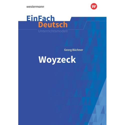 Norbert Schläbitz - Woyzeck. EinFach Deutsch Unterrichtsmodelle NB