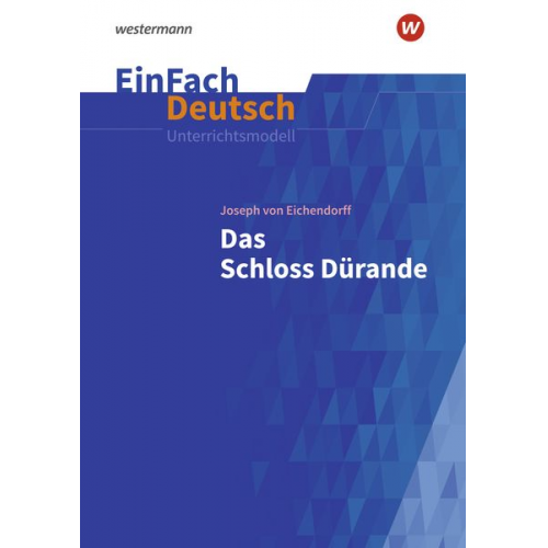 Stefan Volk - Eichendorff: Schloss Dürande/GY Oberst./EinFach Dt Unterr.