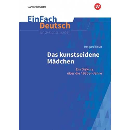 Sonja Thielecke - Das kunstseidene Mädchen: Ein Diskurs auf die 1930er-Jahre. Gymnasiale Oberstufe