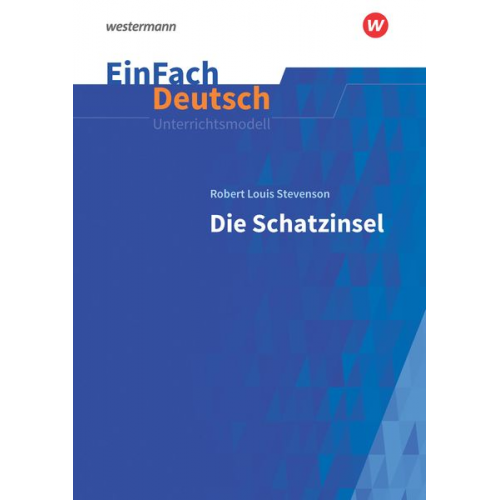 Gudrun Jägersküpper - Schatzinsel Neubearbeitung: Klassen 5 - 7. EinFach Deutsch Unterrichtsmodelle