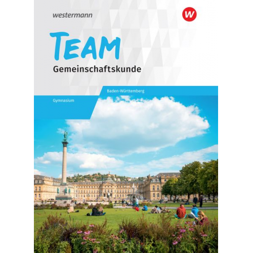 Karin Herzig Wolfgang Mattes - TEAM 8-10. Arbeitsbuch - Arbeitsbuch für Gemeinschaftskunde. Gymnasien. Baden-Württemberg