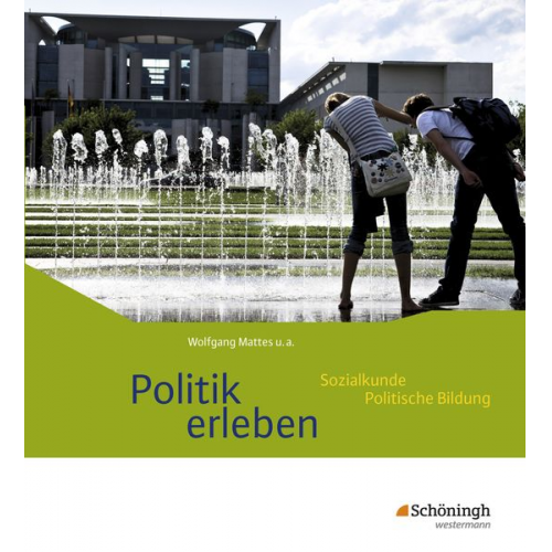 Karin Herzig Wolfgang Mattes Thorsten Schaller - Politik erleben - Ausgabe B. Schulbuch