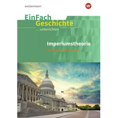 Stefan Endres Martin Thomas - Imperiumstheorien. Sekundarstufe 2. EinFach Geschichte ...unterrichten