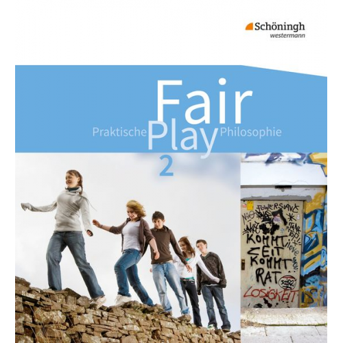 Ulrike Hanraths Volker Pfeifer Helmut Wamsler Andrea Welz - Fair Play 2 Schulbuch. Lehrwerk Praktische Philosophie