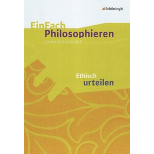 Henning Franzen - EinFach Philosophieren. Ethisch urteilen