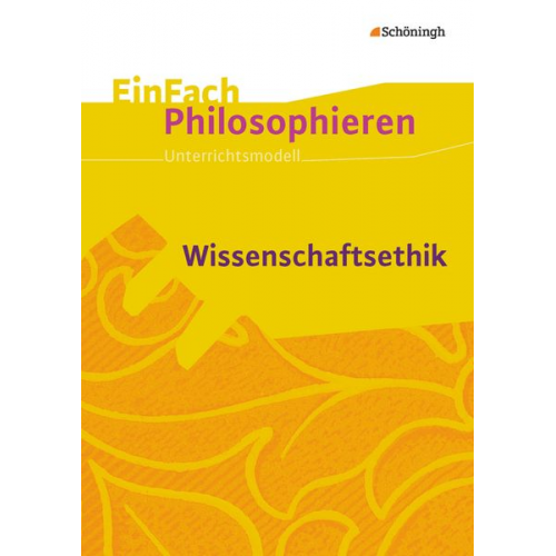 Jennifer Blank Olga Schierhorn - Wissenschaftsethik. EinFach Philosophieren