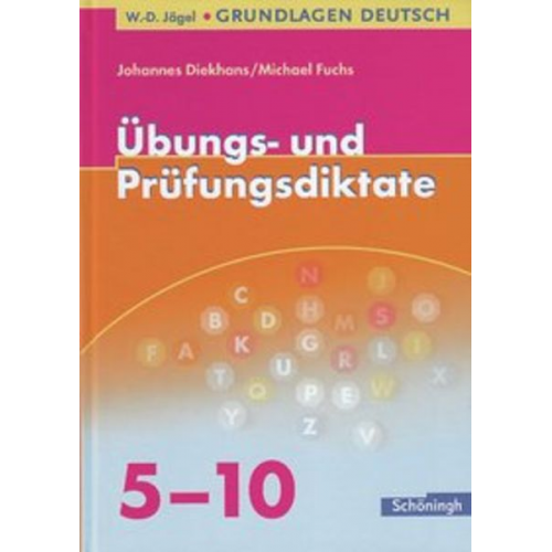 Johannes Diekhans Michael Fuchs - Grundlagen Deutsch. Übungs- und Prüfungsdiktate zur Rechtschreibung und Zeichensetzung. RSR 2006