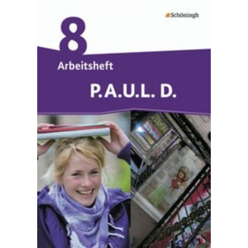 Christiane Awakowicz Michaela Anthony Anne Gasch-Sigge Tanja Heinemann Katharine Pappas - P.A.U.L. D. - Persönliches Arbeits- und Lesebuch Deutsch - Differenzierende Ausgabe 8. Klasse