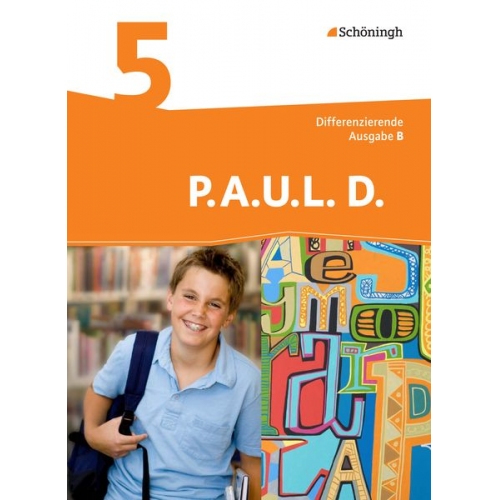 Tanja Heinemann Michaela Anthony Michael Assmann Christiane Awakowicz Patricia Drewes - P.A.U.L. D. (Paul) 5. Schülerbuch. Differenzierende Ausgabe. Realschulen und Gemeinschaftsschulen. Baden-Württemberg