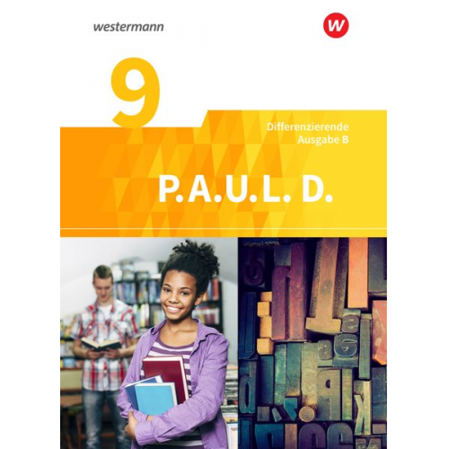 Frank Radke Michael Assmann Michaela Anthony Christiane Awakowicz Patricia Drewes - P.A.U.L. D. - Persönliches Arbeits- und Lesebuch Deutsch - Differenzierende Ausgabe für Realschulen und Gemeinschaftsschulen in Baden-Württemberg