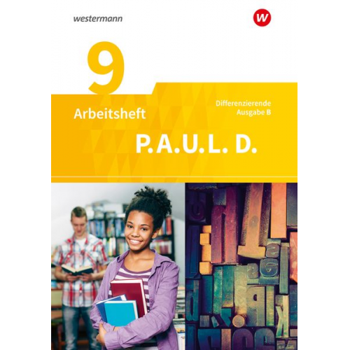 Eva Gierse-Beyer Michaela Anthony Elisabeth Roth-Rings Michael Assmann Christiane Awakowicz - P.A.U.L. D. - Persönliches Arbeits- und Lesebuch Deutsch - Differenzierende Ausgabe für Realschulen und Gemeinschaftsschulen in Baden-Württemberg