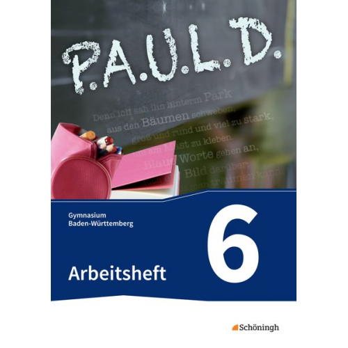 P.A.U.L. D. (Paul 6). Arbeitsheft. Gymnasien in Baden-Württemberg u.a.