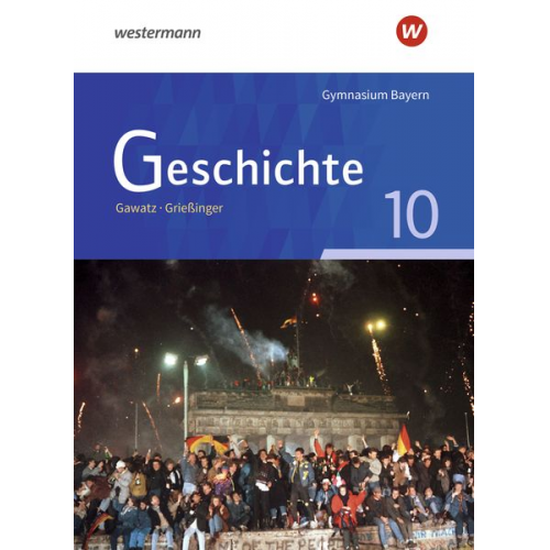 Claudia Gaull Carsten Arbeiter Corinna Schmidt Beatrix Ringelsbacher Jochen Mayer - Geschichte 10. Schulbuch. Ausgabe für Gymnasien in Bayern