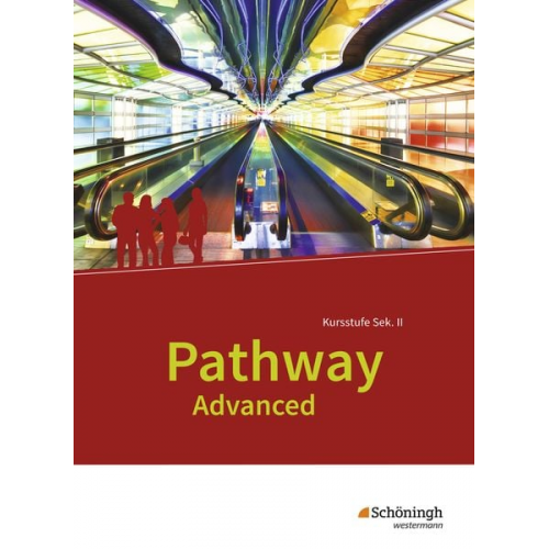 Iris Edelbrock - Pathway Advanced. Schulbuch. Englisch für die Kursstufe der gymnasialen Oberstufe. Baden-Württemberg