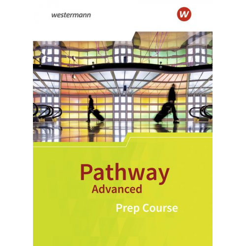 Iris Edelbrock - Pathway Advanced. Prep Course: Schulbuch. Baden-Württemberg