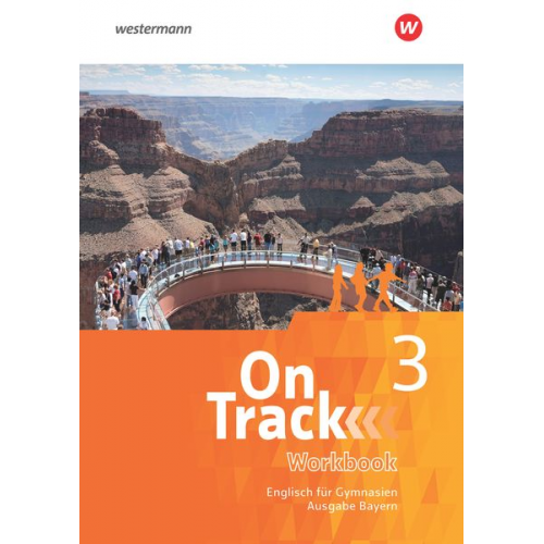 Heather Jones David Baker Fiona MacKenzie Marcus Sedgwick Adrian Tennant - On Track 3. Workbook. Englisch für Gymnasien. Bayern