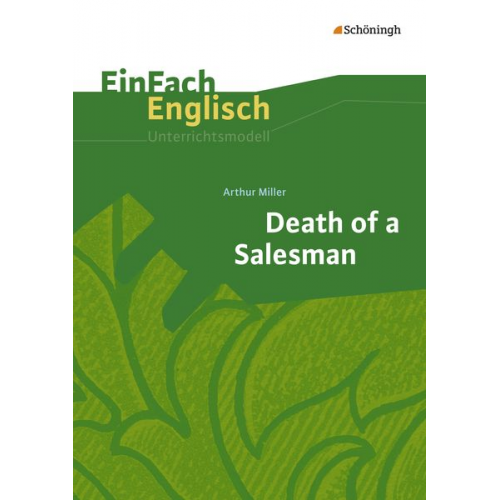 Lisa Lambert Andrea Schild - Death of a Salesman: EinFach Englisch Unterrichtsmodelle