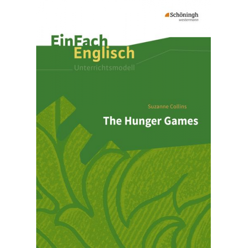 Julia Harris - The Hunger Games. EinFach Englisch Unterrichtsmodelle