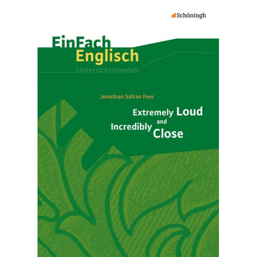 Jessica Lomp - Extremely Loud and Incredibly Close. EinFach Englisch Unterrichtsmodelle