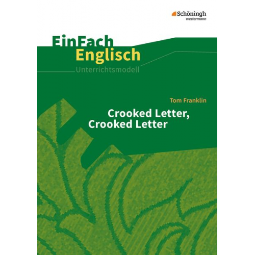 Ulrike Klein Gabriele Kugler-Euerle - Crooked Letter, Crooked Letter. EinFach Englisch Unterrichtsmodelle