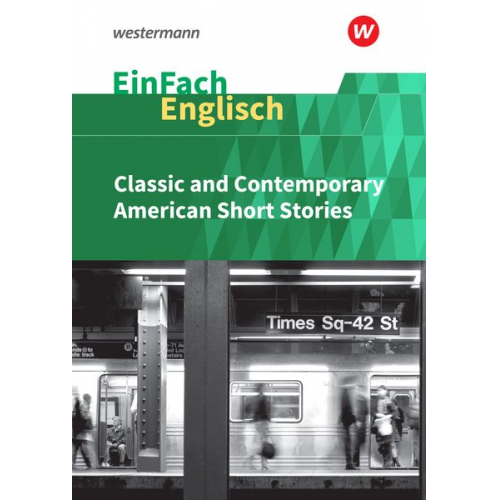 Dennis Hannemann - EinFach Englisch Textausgaben - Classic and Contemporary American Short Stories