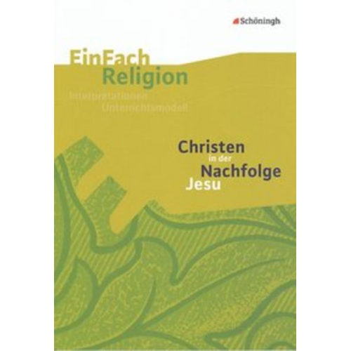 Ilona Bisping - Christen in der Nachfolge Jesu: Jahrgangsstufen 7 - 10