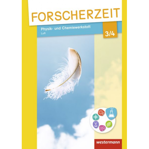 Kristina Peter Markus Krause Janina Zwirner-Preuss Fiona Drobig - Forscherzeit 3 / 4. Schülerheft. Physik- und Chemiewerkstatt. Luft