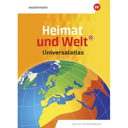 Heimat und Welt Universalatlas. Aktuelle Ausgabe Berlin / Brandenburg